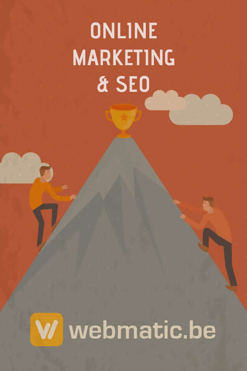 Je moet altijd werken aan je SEO en online marketing. Bezoekers komen immers niet vanzelf.